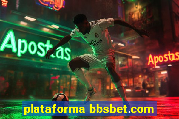 plataforma bbsbet.com